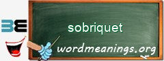 WordMeaning blackboard for sobriquet